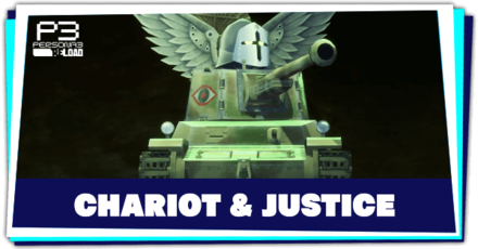 Persona 3 Reload - Chariot and Justice