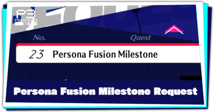 Request 23 Persona Fusion Milestone and How to Complete