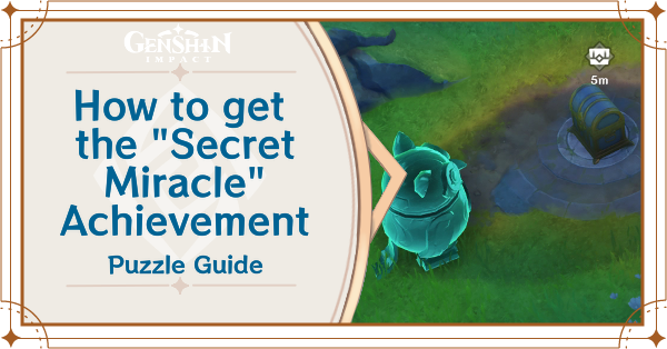 Genshin Impact How to Get the Secret Miracle Achievement
