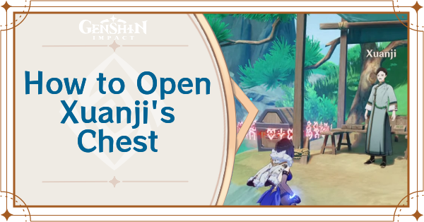 Genshin - Xuanji Chest and How to Open