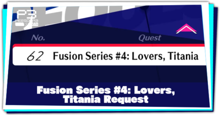 Request 62 Fusion Series #4 Lovers, Titania and How to Complete