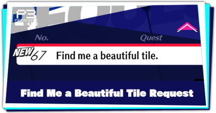 Request 67 Find me a beautiful tile and How to Complete