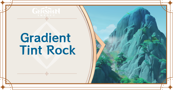 Genshin Impact - Gradient Tint Rock in Version 4.4