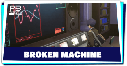 Persona 3 Reload - Can You Fix the Broken Machine