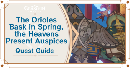 Genshin Impact - The Orioles Bask in Spring, the Heavens Present Auspices Quest Guide.png