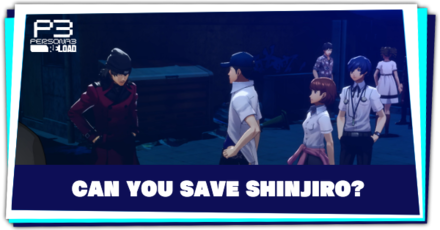 Persona 3 Reload - Can You Save Shinjiro