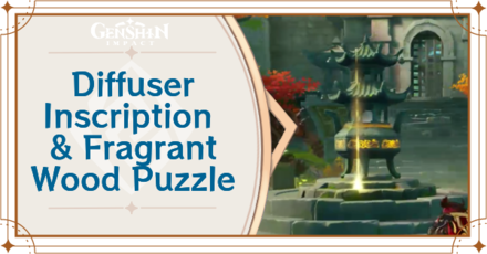 Genshin Impact - Diffuser Inscription Puzzle and Fragrant Woods