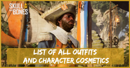 Skull and Bones - List of All Outfits and Character Cosmetics