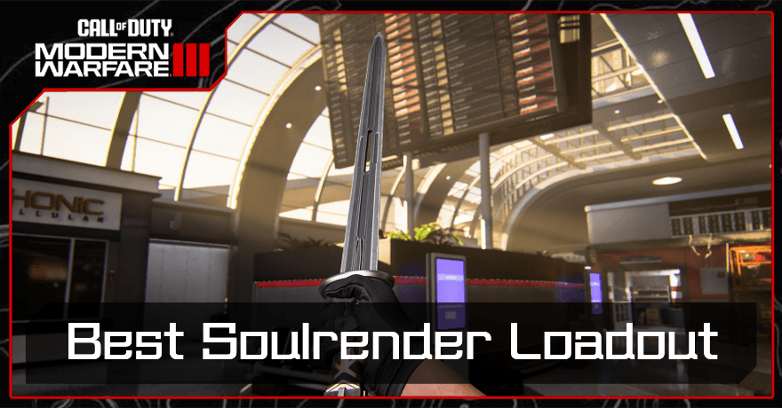 Modern Warfare 3 - Best Soulrender Loadout