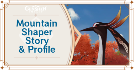 Genshin Impact - Mountain Shaper Story and Profile