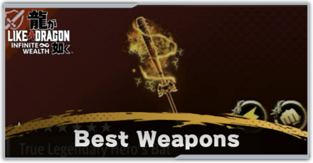 Like a Dragon Infinite Wealth Best Weapons