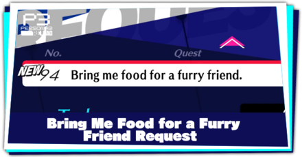 Persona 3 Reload - Bring me food for a furry friend and How to Complete.png