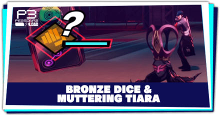 Persona 3 Reload - Bronze Dice and Muttering Tiara