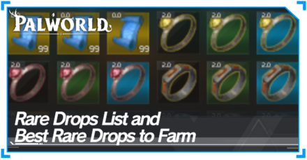 Palworld - Rare Drops List and Best Rare Drops to Farm