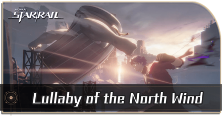 Honkai Star Rail - Lullaby of the North Wind