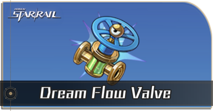 Honkai Star Rail - Dream Flow Valve Locations and How to Get It