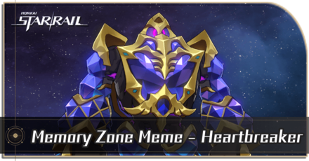 Honkai Star Rail - Memory Zone Meme - Heartbreaker Enemy Guide
