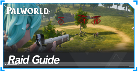 Palworld - Raid Guide