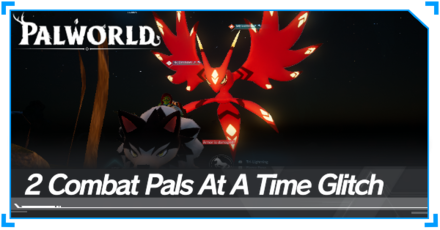 Palworld - 2 Combat Pals at a Time Glitch