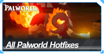 Palworld - All Hotfixes
