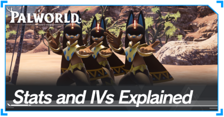 Palworld - Stats and IVs Explained