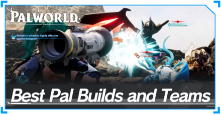 Palworld - Best Pal Builds and Teams