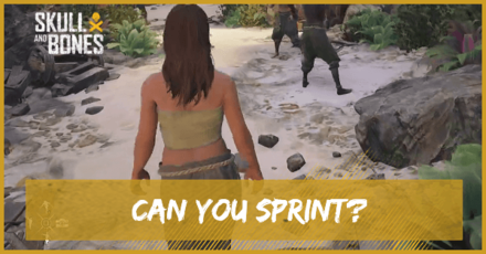 Skull and Bones Can You Sprint