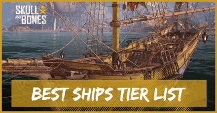 Skull and Bones - Best Ships Tier List