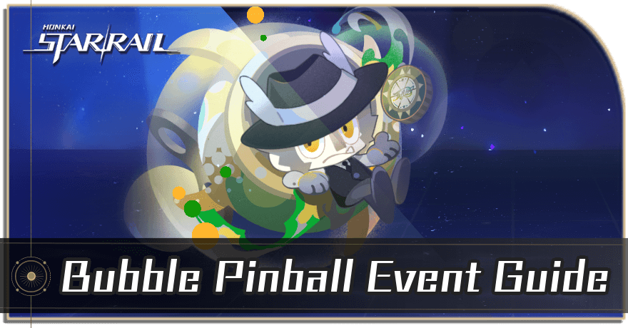 Honkai Star Rail - Bubble Pinball Shallow and Deep Dreamscapes Guide