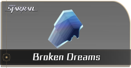 Honkai Star Rail - How to Get Broken Dreams