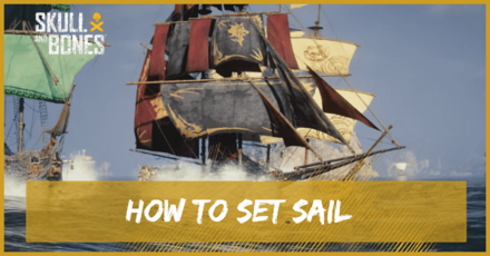 Skull and Bones - How to Set Sail