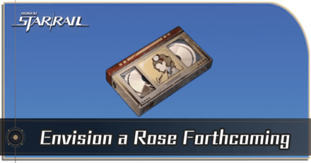 Honkai Star Rail - How to Get Envision a Rose Forthcoming