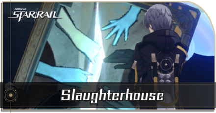 Honkai Star Rail - Slaughterhouse