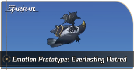 Honkai Star Rail - How to Get Emotion Protoype: Everlasting Hatred