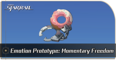 Honkai Star Rail - How to Get Emotion Protoype: Momentary Freedom