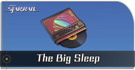 Honkai Star Rail - How to Get The Big Sleep