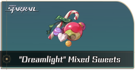 Honkai Star Rail - How to Get Dreamlight - Mixed Sweets