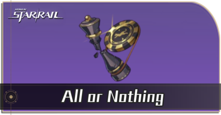 Honkai Star Rail - How to Get All or Nothing