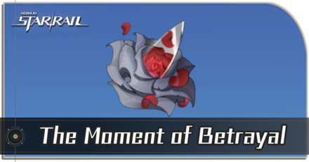 Honkai Star Rail - How to Get The Moment of Betrayal