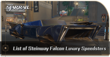 Honkai Star Rail - List of Steinway Falcon Luxury Speedsters