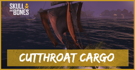 Skull and Bones - Cutthroat Cargo