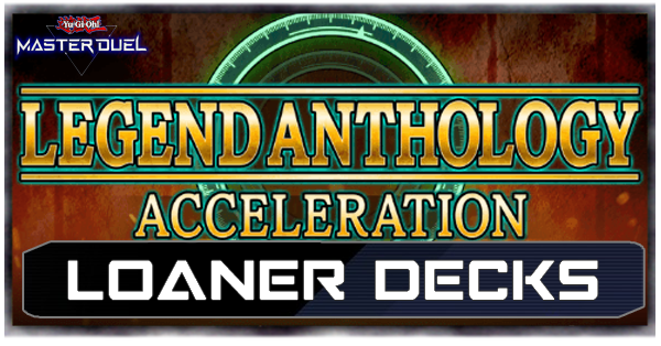 Master Duel - Legend Anthology Acceleration Loaner Deck