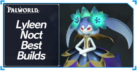 Palworld - Lyleen Noct Best Builds Top Banner