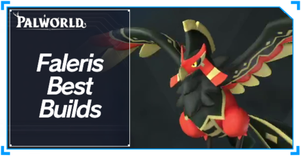 Palworld - Faleris Best Builds Top Banner