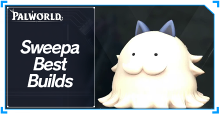 Palworld - Sweepa Best Builds Top Banner
