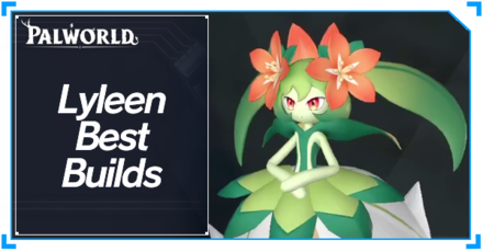Palworld - Lyleen Best Builds Top Banner
