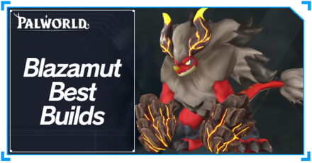 Palworld - Blazamut Best Builds Top Banner