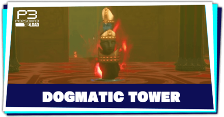 Persona 3 Reload - Dogmatic Tower