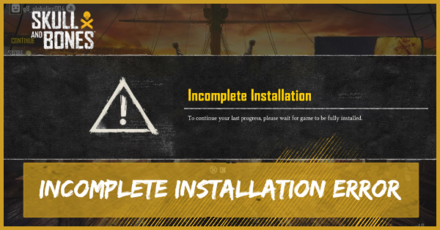Skull and Bones Incomplete Installation Error