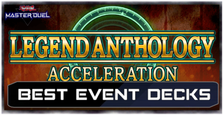 Master Duel - Legend Anthology Acceleration Best Event Deck Top Image